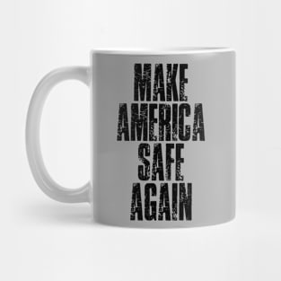 Make America Safe Again 2021 - Make America Great Again Mug